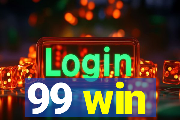 99 win